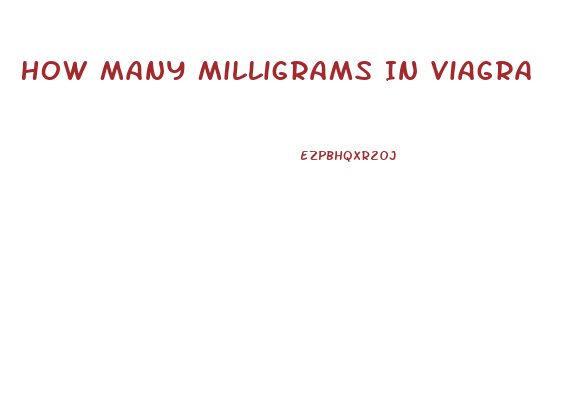 How Many Milligrams In Viagra