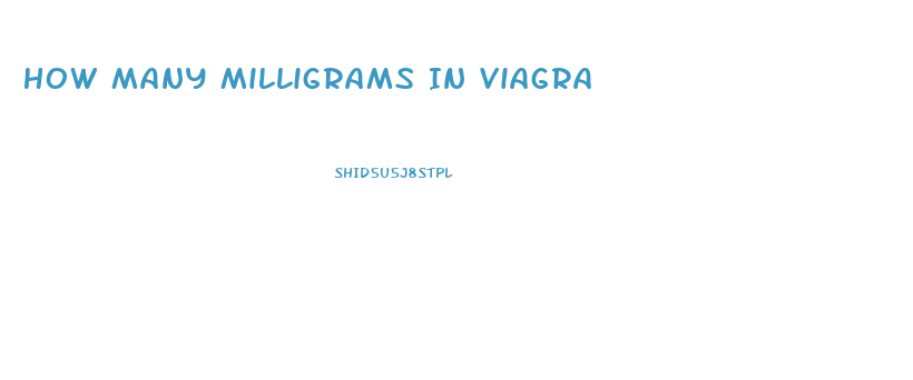 How Many Milligrams In Viagra