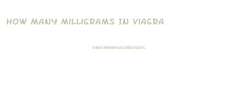 How Many Milligrams In Viagra