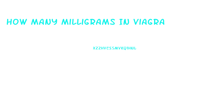 How Many Milligrams In Viagra