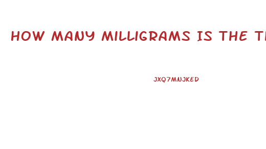 How Many Milligrams Is The Thunder Bull Male Enhancement Pill