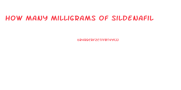 How Many Milligrams Of Sildenafil