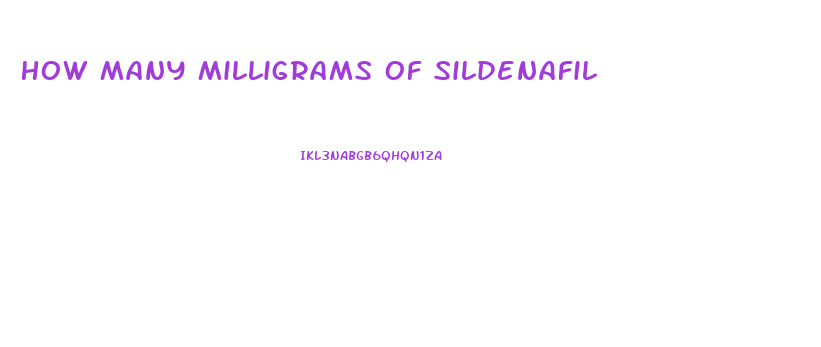 How Many Milligrams Of Sildenafil