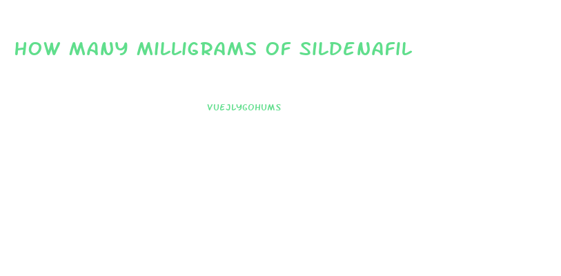 How Many Milligrams Of Sildenafil