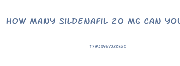 How Many Sildenafil 20 Mg Can You Take At One Time