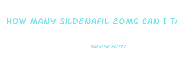 How Many Sildenafil 20mg Can I Take