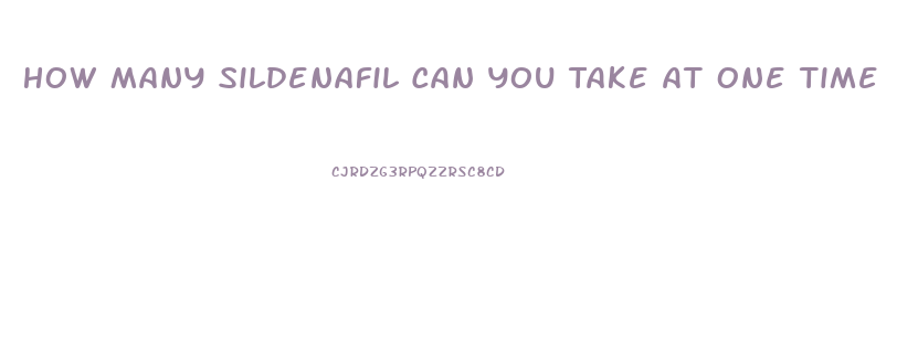 How Many Sildenafil Can You Take At One Time