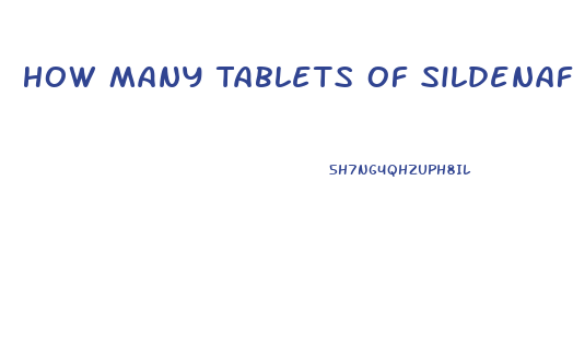 How Many Tablets Of Sildenafil Can I Take Safely