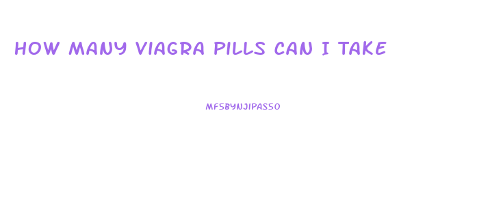 How Many Viagra Pills Can I Take