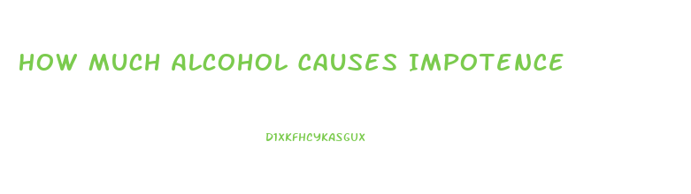 How Much Alcohol Causes Impotence