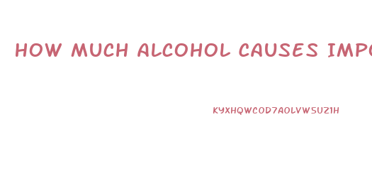 How Much Alcohol Causes Impotence