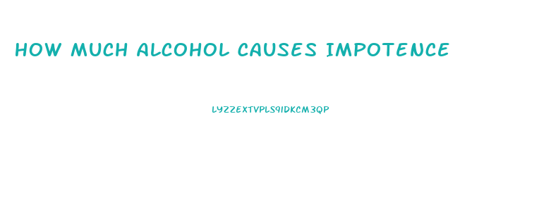 How Much Alcohol Causes Impotence