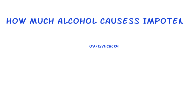 How Much Alcohol Causess Impotence