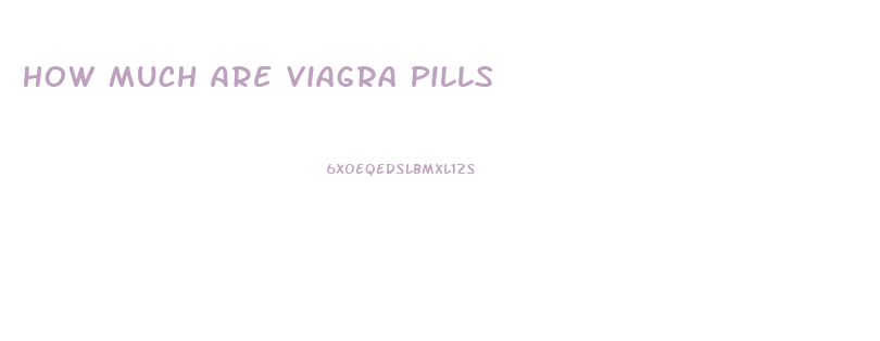 How Much Are Viagra Pills