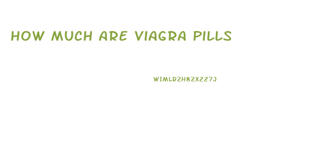 How Much Are Viagra Pills