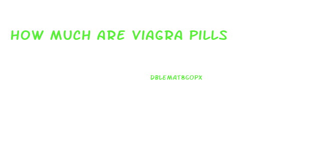 How Much Are Viagra Pills