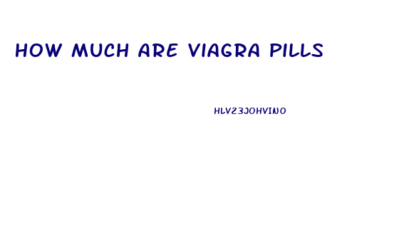 How Much Are Viagra Pills