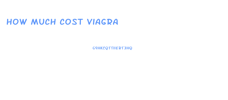 How Much Cost Viagra