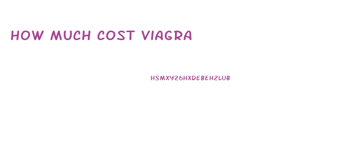 How Much Cost Viagra