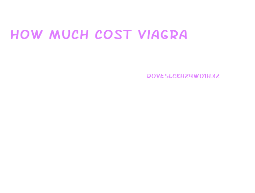 How Much Cost Viagra