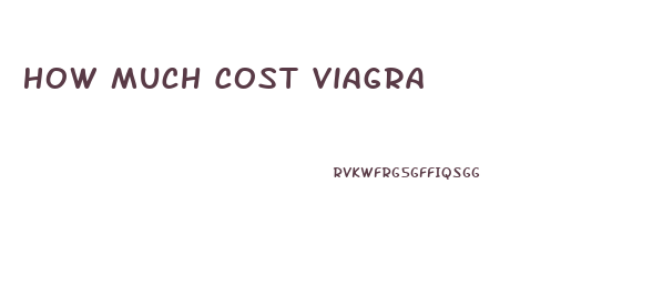How Much Cost Viagra