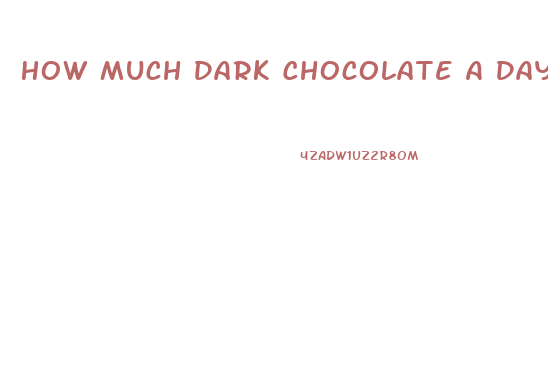 How Much Dark Chocolate A Day Help With Female Libido