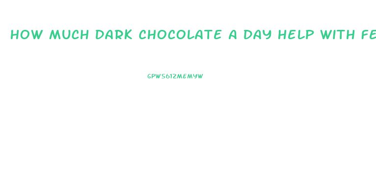 How Much Dark Chocolate A Day Help With Female Libido