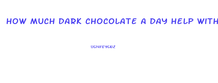 How Much Dark Chocolate A Day Help With Female Libido
