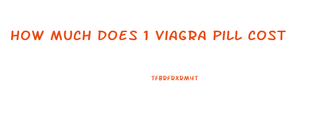 How Much Does 1 Viagra Pill Cost