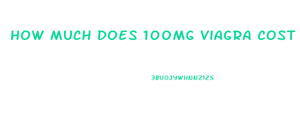 How Much Does 100mg Viagra Cost On The Street