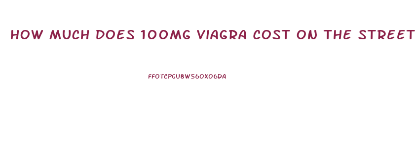 How Much Does 100mg Viagra Cost On The Street