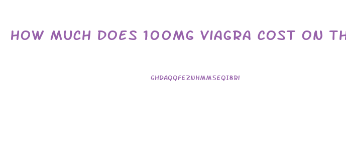 How Much Does 100mg Viagra Cost On The Street