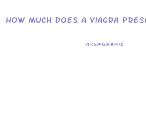 How Much Does A Viagra Prescription Cost
