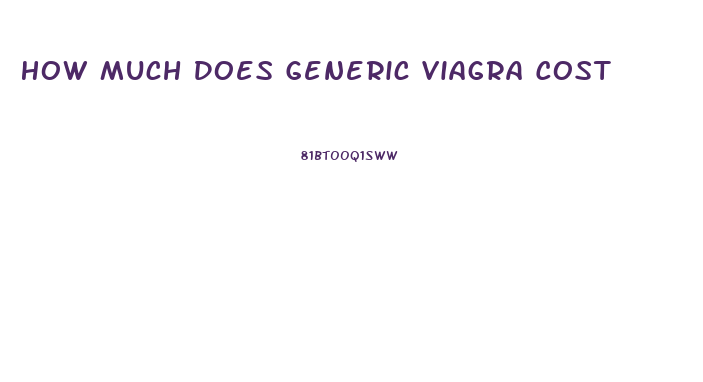 How Much Does Generic Viagra Cost