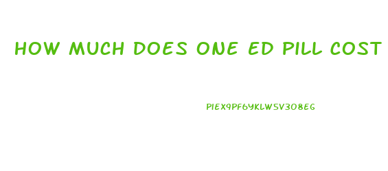 How Much Does One Ed Pill Cost