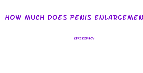 How Much Does Penis Enlargement Surgery Cost