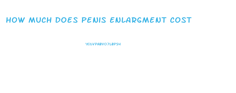 How Much Does Penis Enlargment Cost