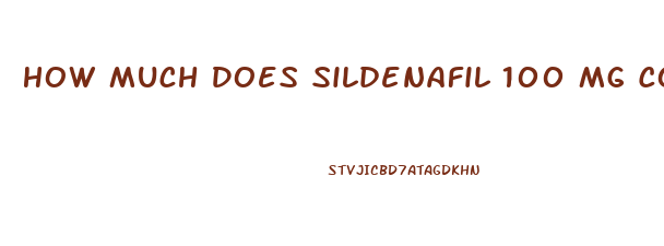 How Much Does Sildenafil 100 Mg Cost At Walgreens