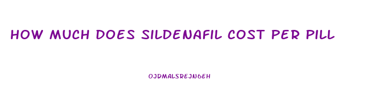 How Much Does Sildenafil Cost Per Pill