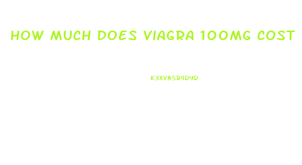 How Much Does Viagra 100mg Cost