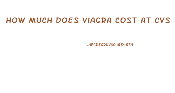 How Much Does Viagra Cost At Cvs