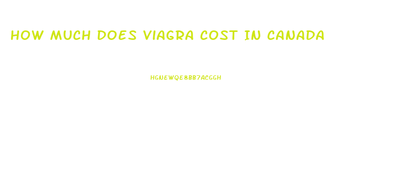 How Much Does Viagra Cost In Canada