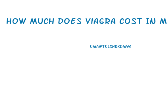 How Much Does Viagra Cost In Mexico