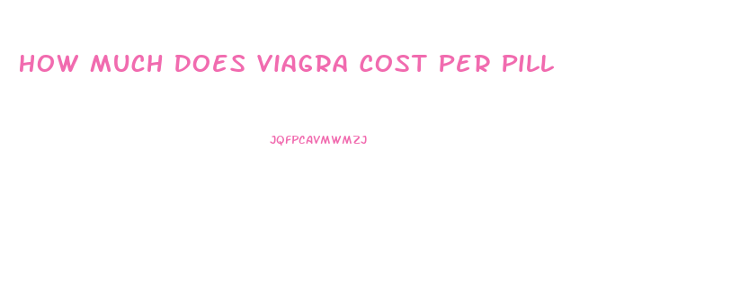 How Much Does Viagra Cost Per Pill