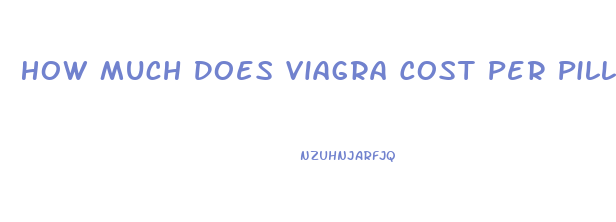 How Much Does Viagra Cost Per Pill