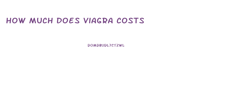 How Much Does Viagra Costs
