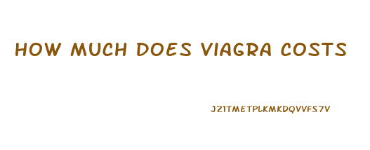 How Much Does Viagra Costs