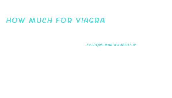 How Much For Viagra