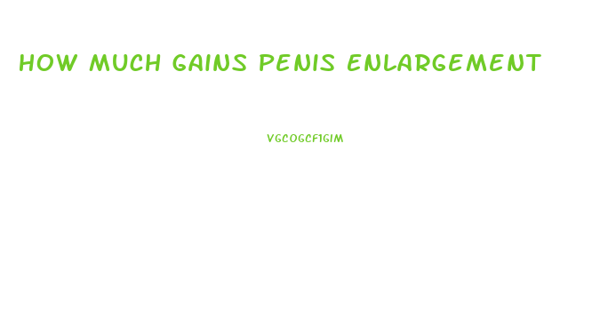 How Much Gains Penis Enlargement