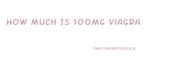 How Much Is 100mg Viagra